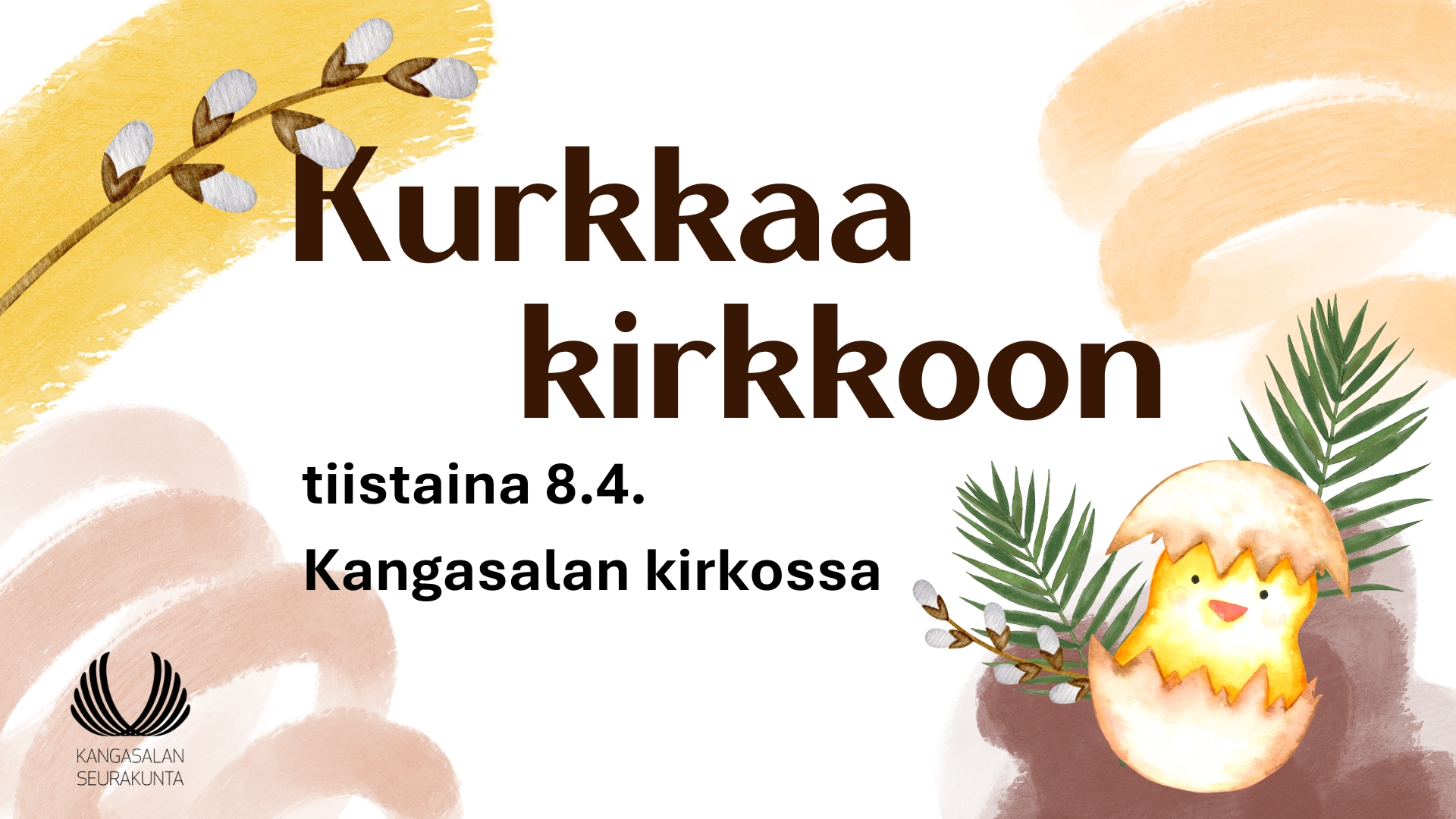 Kurkkaa kirkkoon -tapahtuman mainoskuva, jossa on piirroskuvina pajunoksa ja munasta kuoriutunut tipu sekä ...